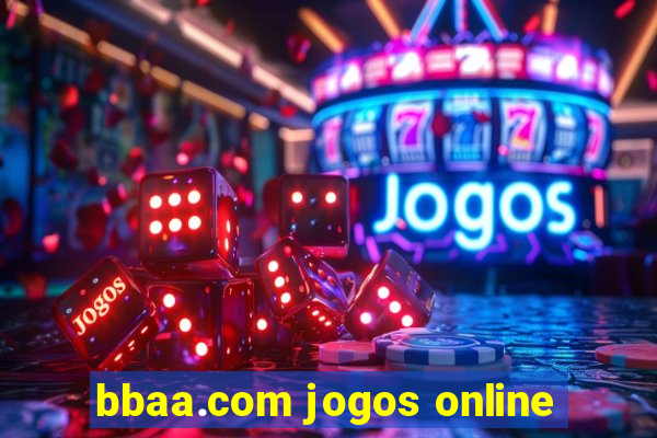 bbaa.com jogos online